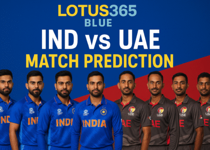 Lotus365 Blue – IND vs UAE Match Prediction