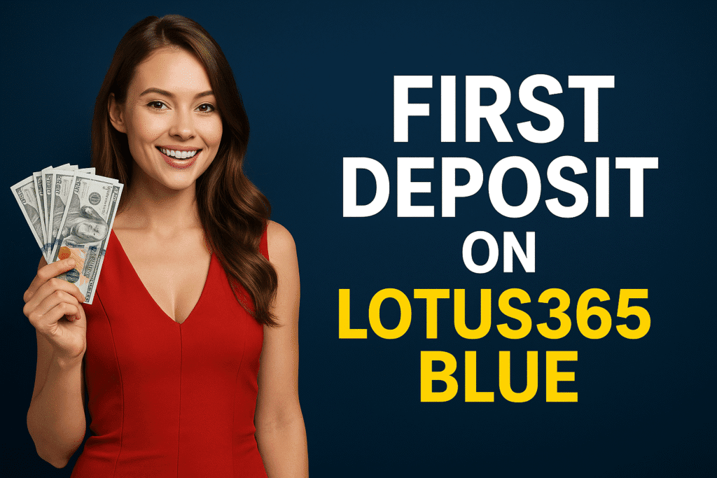 Making Your First Deposit on Lotus365 Blue