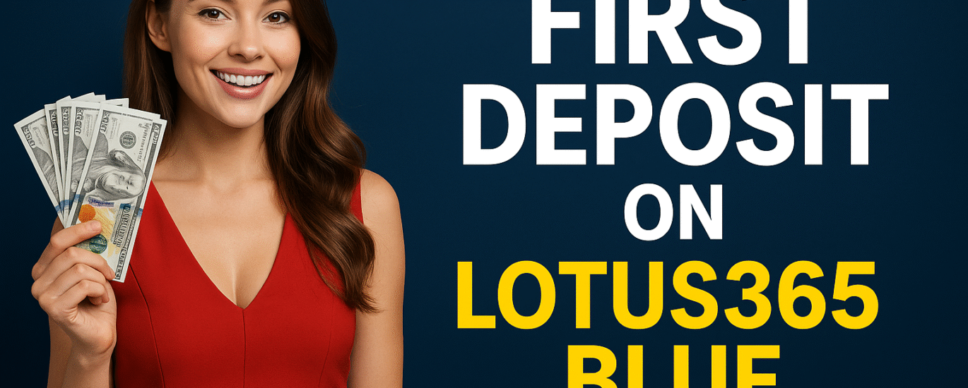 Making Your First Deposit on Lotus365 Blue