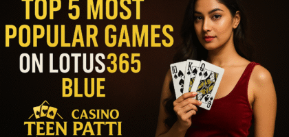 Top 5 Most Popular Games on Lotus365 Blues in 2025