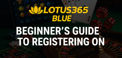 Beginner’s Guide to Registering on Lotus365 Blue Platform