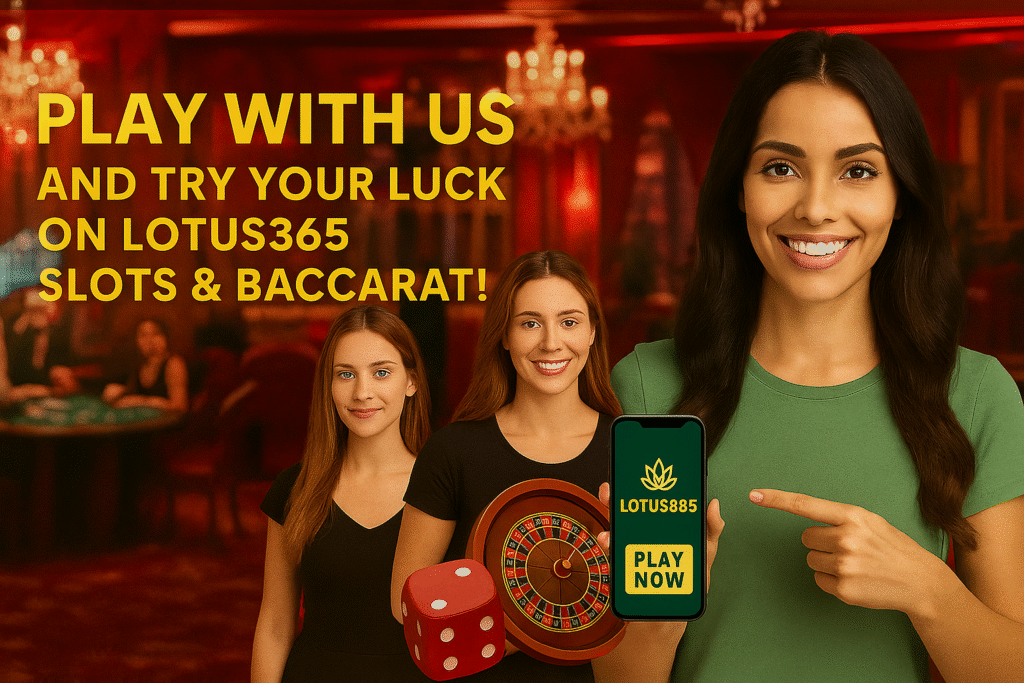 Play With Us and Try Your Luck on Lotus365 Slots & Baccarat!