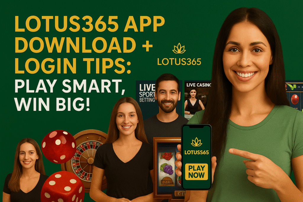 Lotus365 App Download + Login Tips