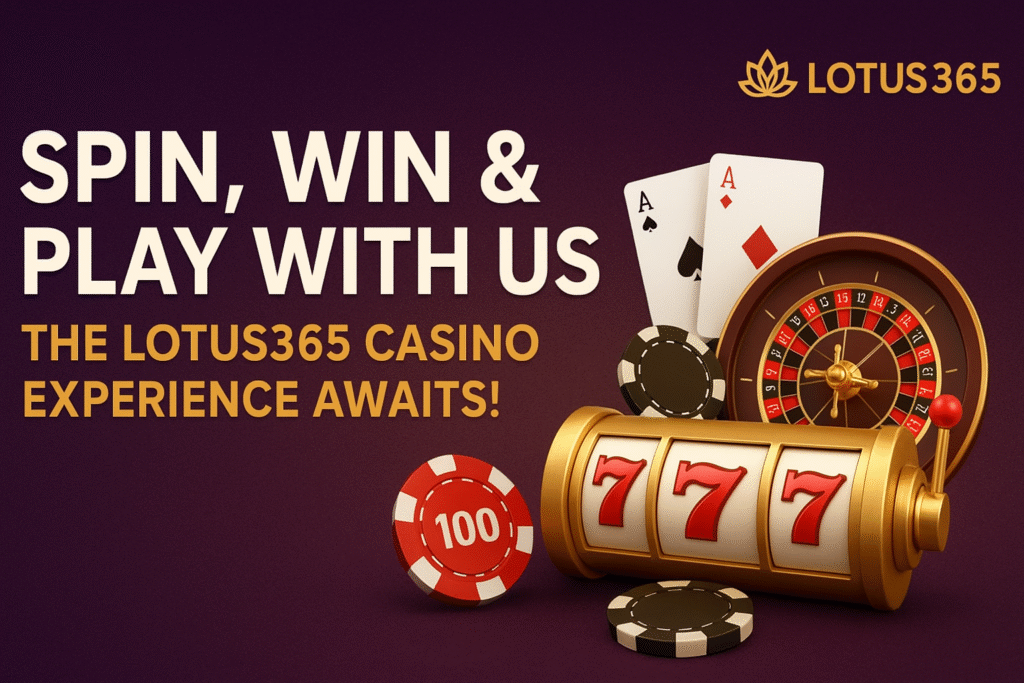 Spin, Win & Play With Us | Lotus365 Online Casino