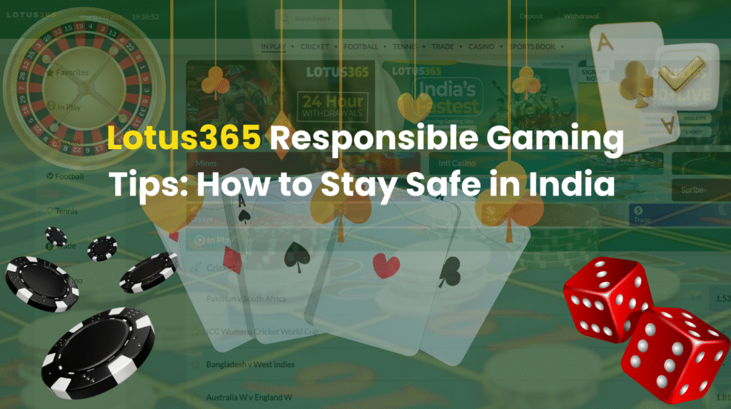 Lotus365 Responsible Gaming Tips