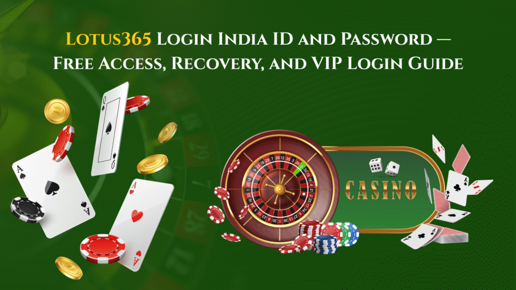 Lotus365 Login India ID and Password