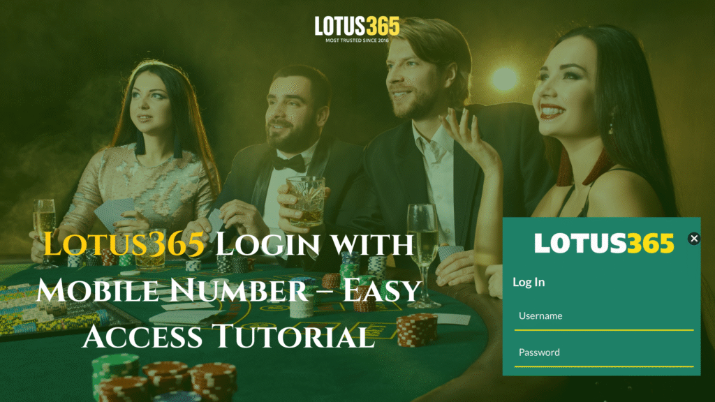 Lotus365 Login with Mobile Number – Easy Access Tutorial