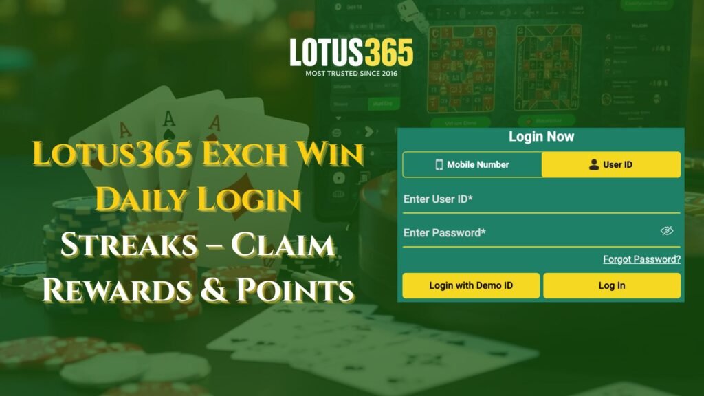Lotus365 Exch Win Daily Login Streaks – Claim Rewards & Points