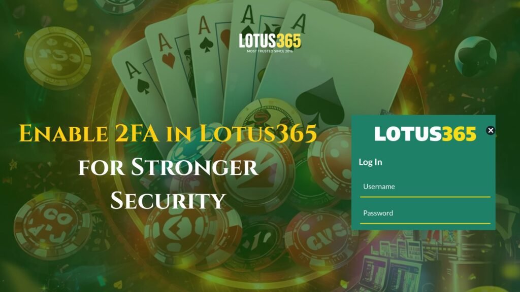 Enable 2FA in Lotus365 for Stronger Security