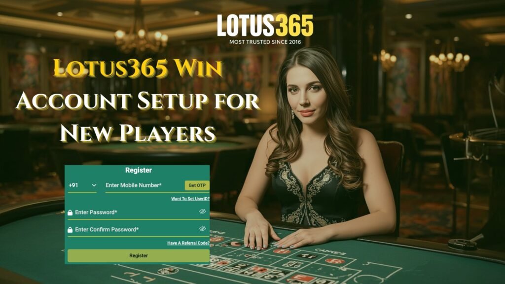 Lotus365 Win Account Setup for New Players