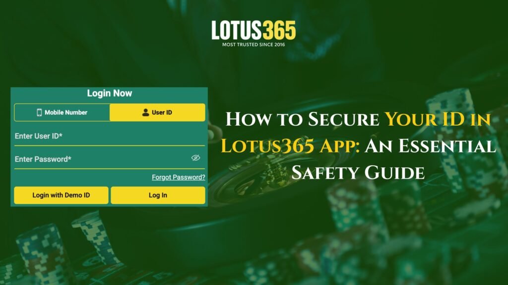 Secure Your Lotus365 App ID: Essential Safety Guide