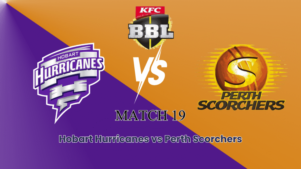 Hobart Hurricanes vs Perth Scorchers
