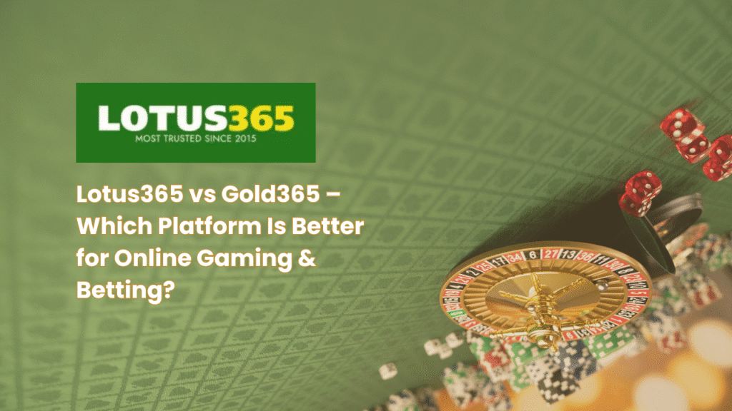 Lotus365 vs Gold365