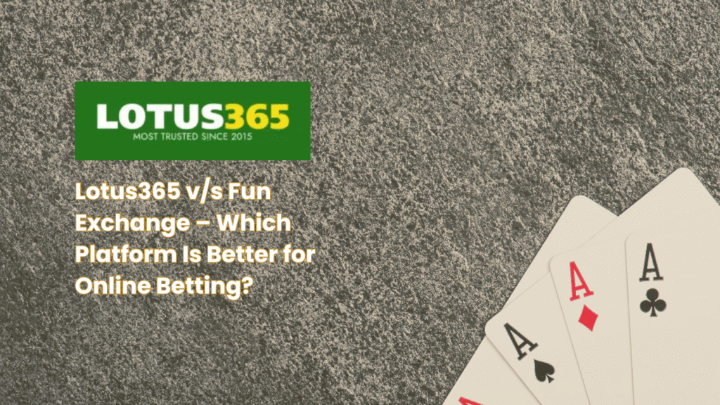 Lotus365 v/s Fun Exchange