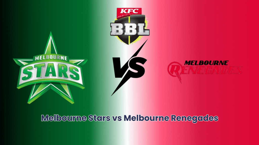 Melbourne Stars vs Melbourne Renegades