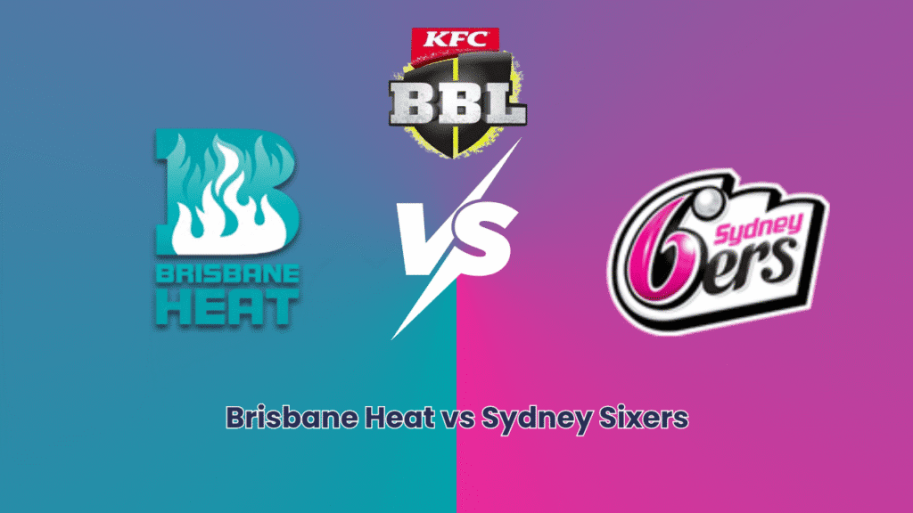 Brisbane Heat vs Sydney Sixers | BBL | Lotus365 Blue