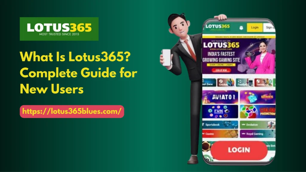 What Is Lotus365? Complete Guide for New Users