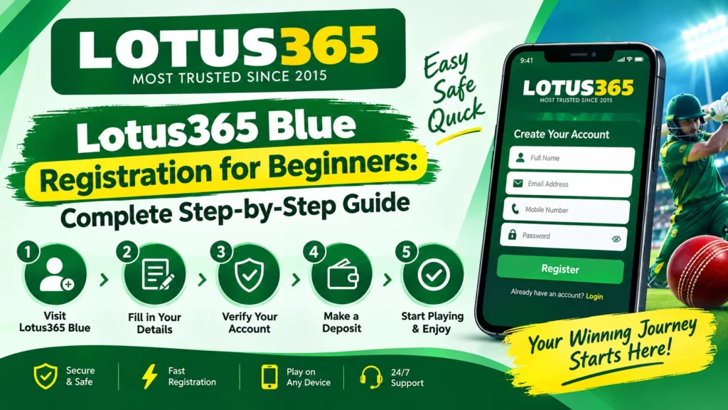 Lotus365 Blue Registration for Beginners: Complete Step-by-Step Guide